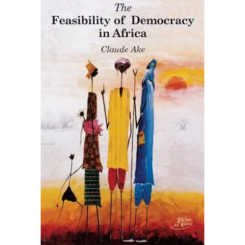 The Feasibility of Democracy in Africa - Paperback