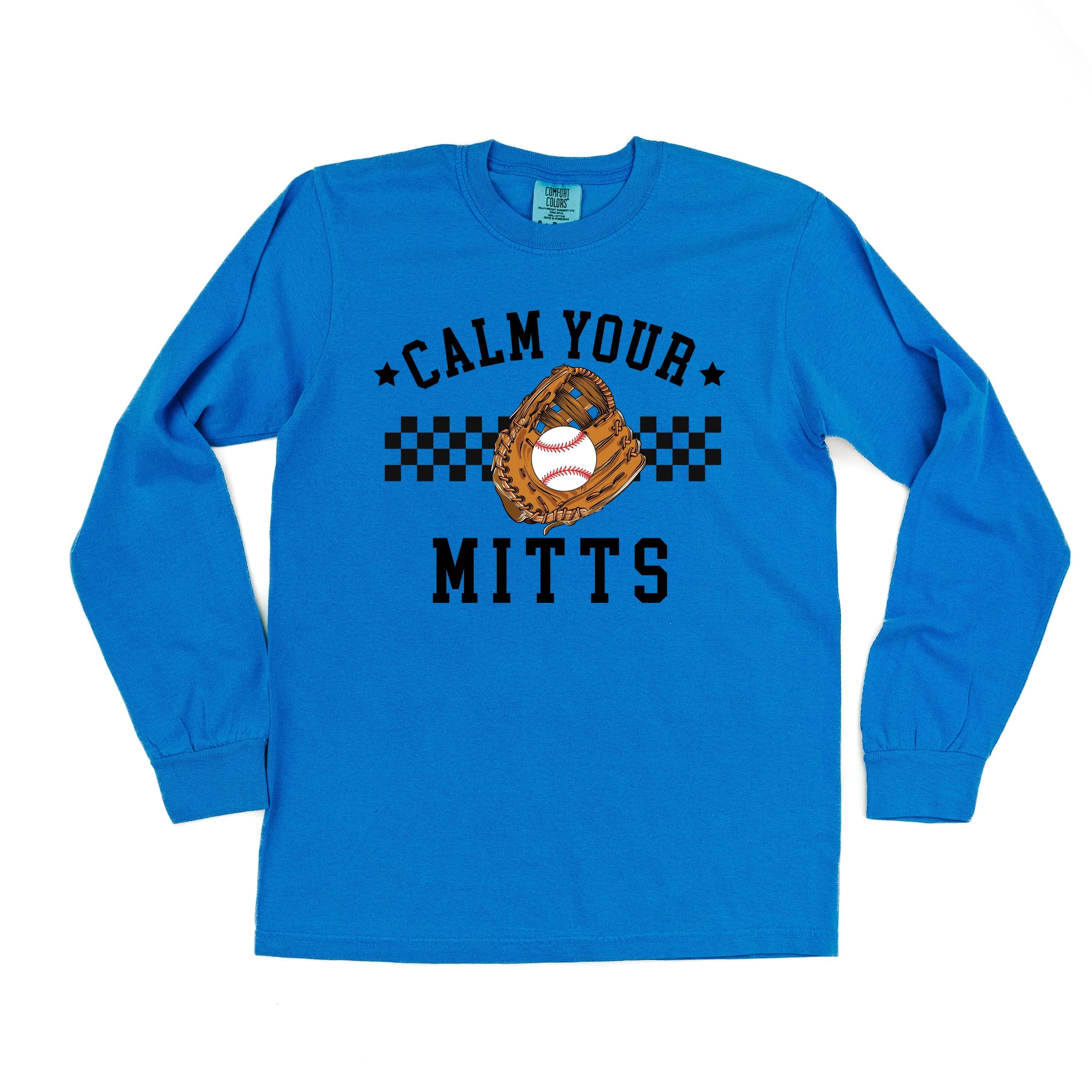 Calm Your Mitts - Long Sleeve Comfort Colors Tee