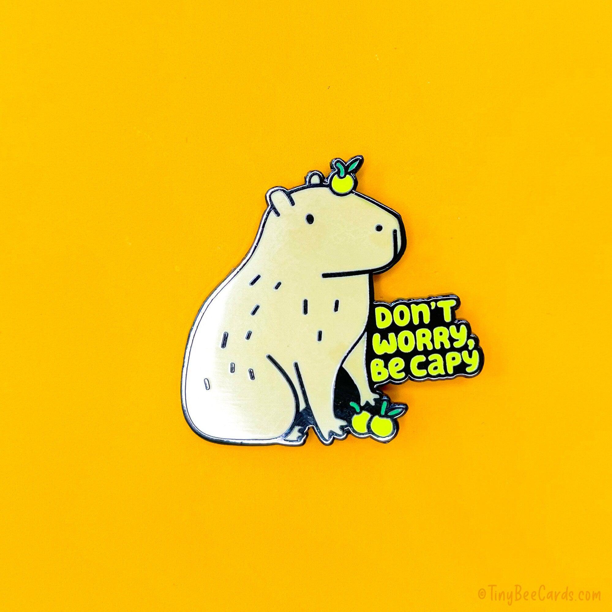 Capybara and Yuzu Hard Enamel Pin &amp;quot;Don&amp;#39;t Worry Be Capy&amp;quot;