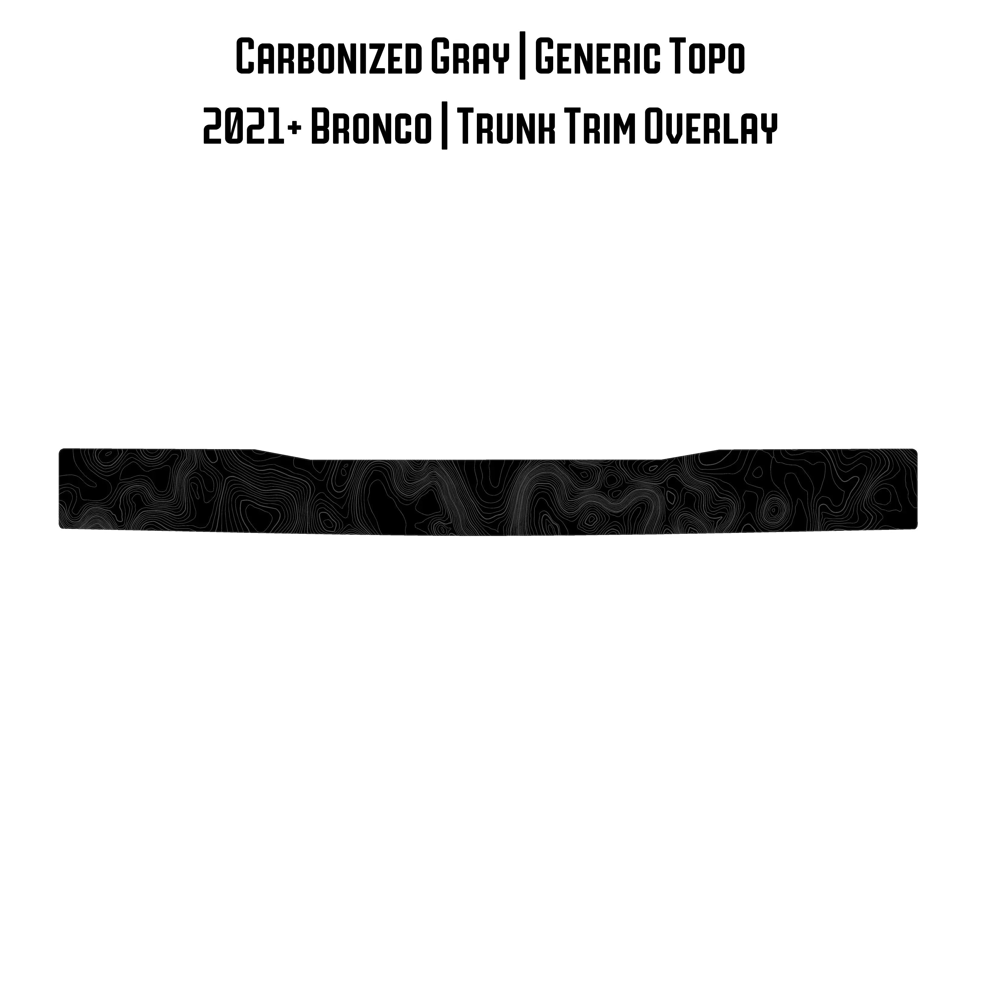 Topo Trunk Trim Overlay / Protector - 2021+ Bronco