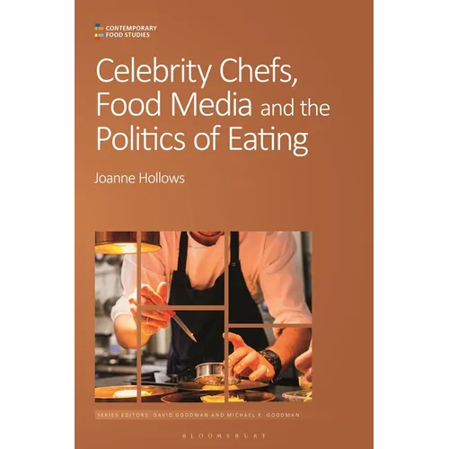 Celebrity Chefs, Food Media and the Politics of Eating - Paperback