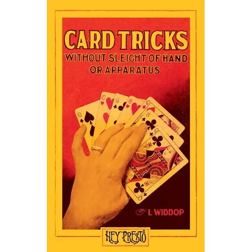 Card Tricks (Hey Presto Magic Book): Without Sleight-of-Hand or Apparatus. - Paperback