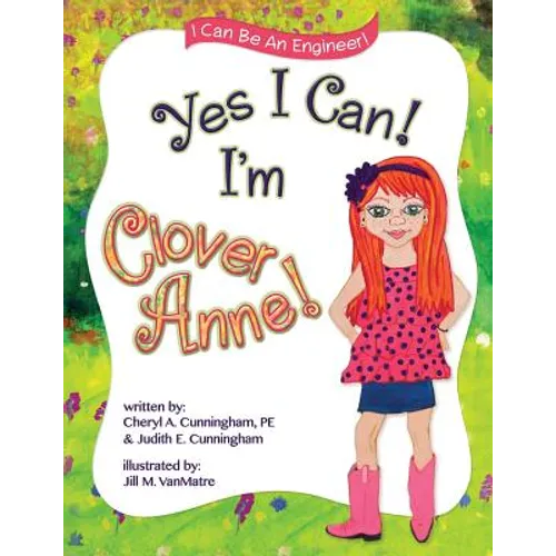 Yes I Can! I&amp;#39;m Clover Anne! - Paperback
