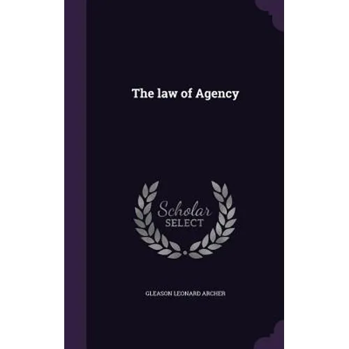 The law of Agency - Hardcover