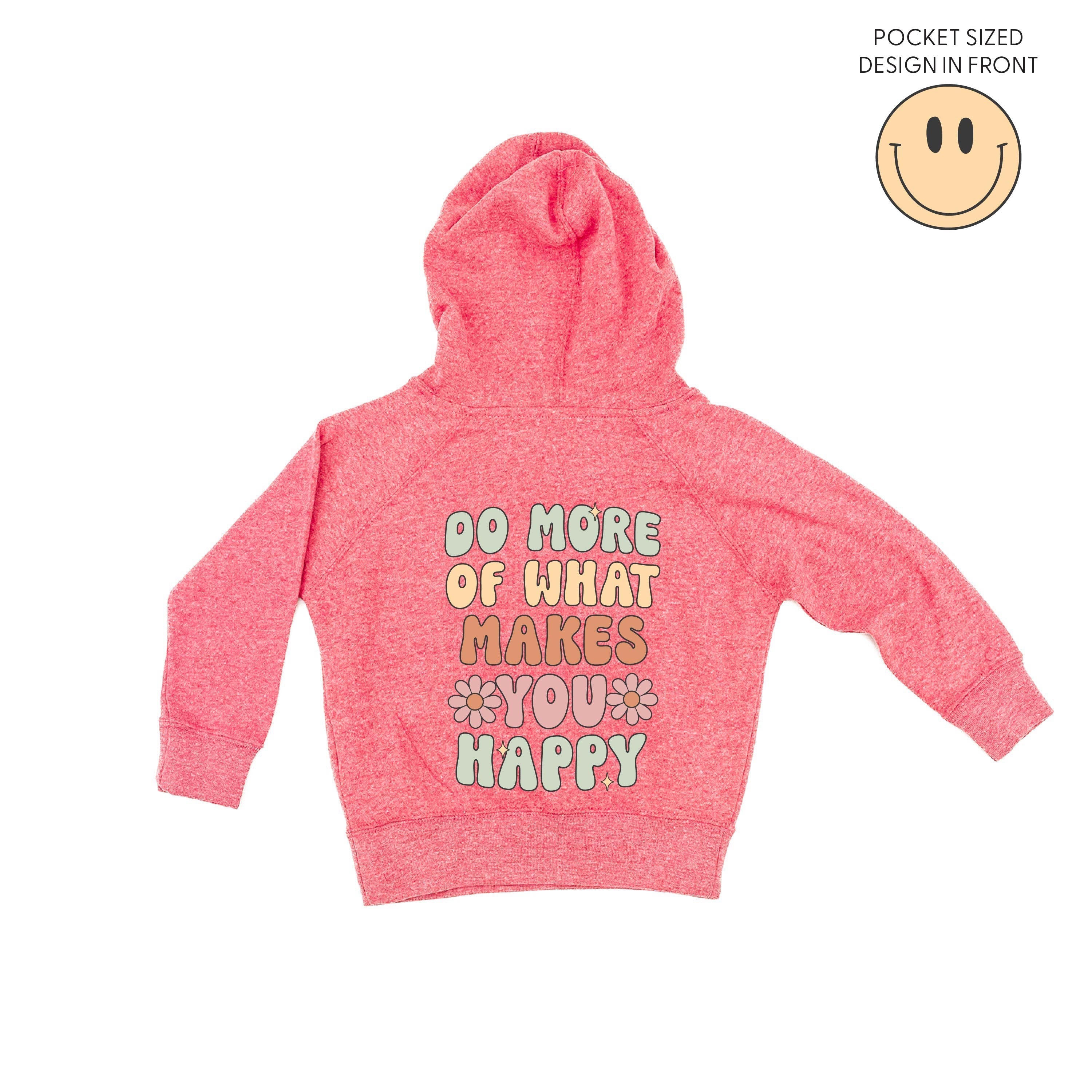 Smiley Pocket on Front w/ Do More Of What Makes You Happy on Back - Child Hoodie