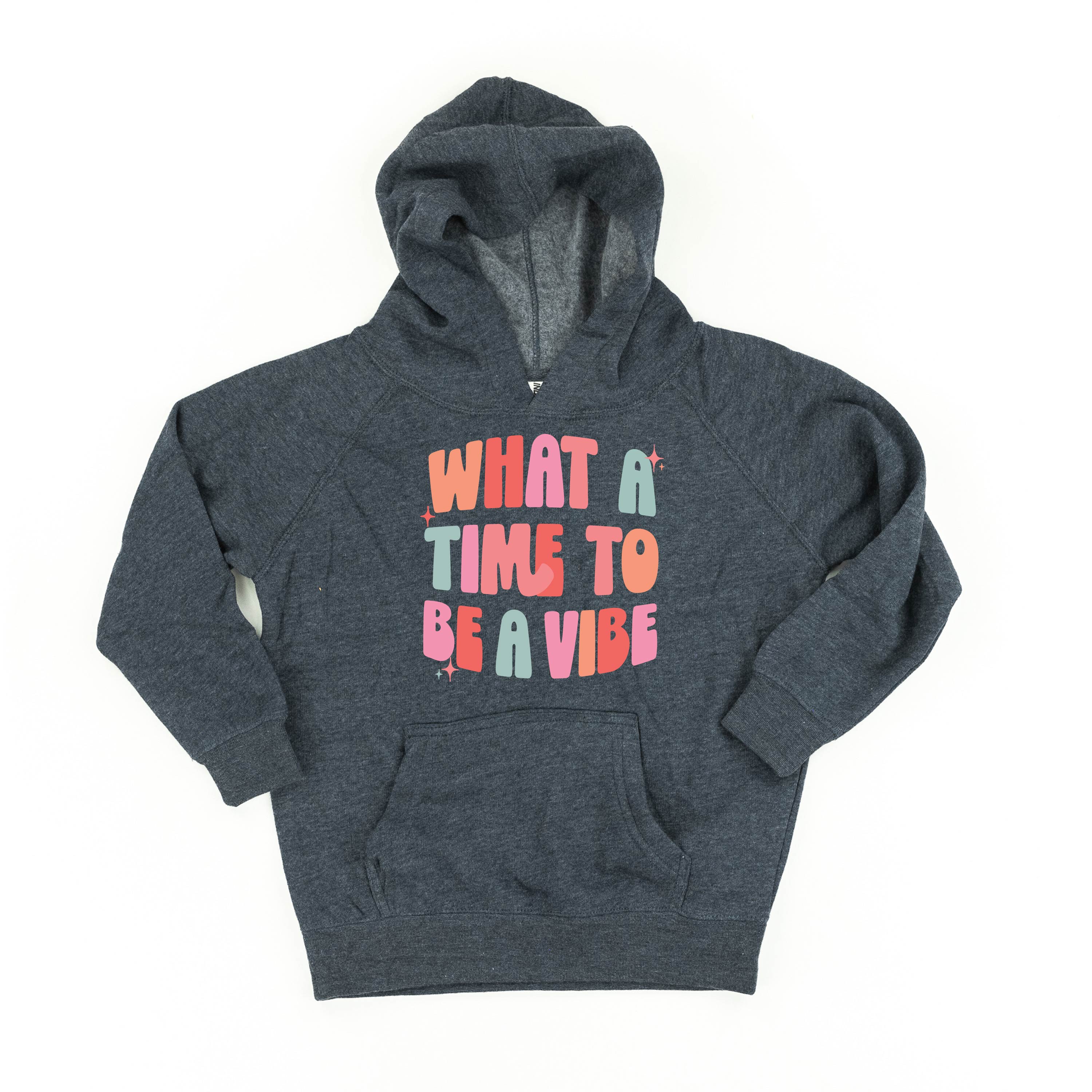 What a Time To Be a Vibe - Child Hoodie