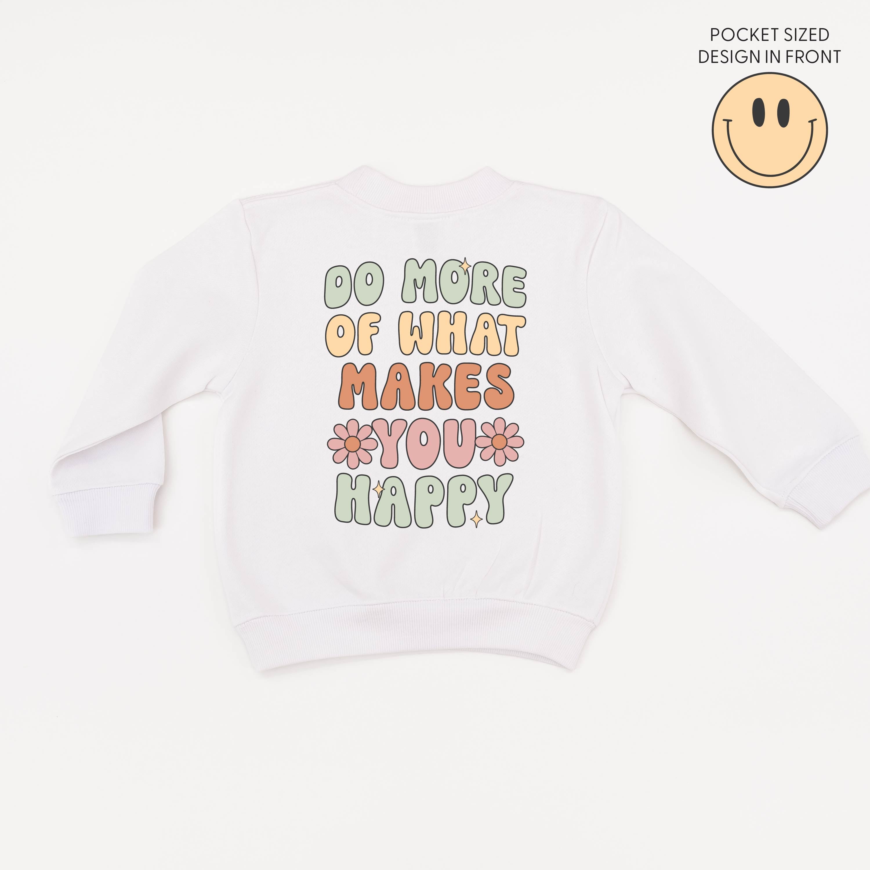 Smiley Pocket on Front w/ Do More Of What Makes You Happy on Back - Child Sweater