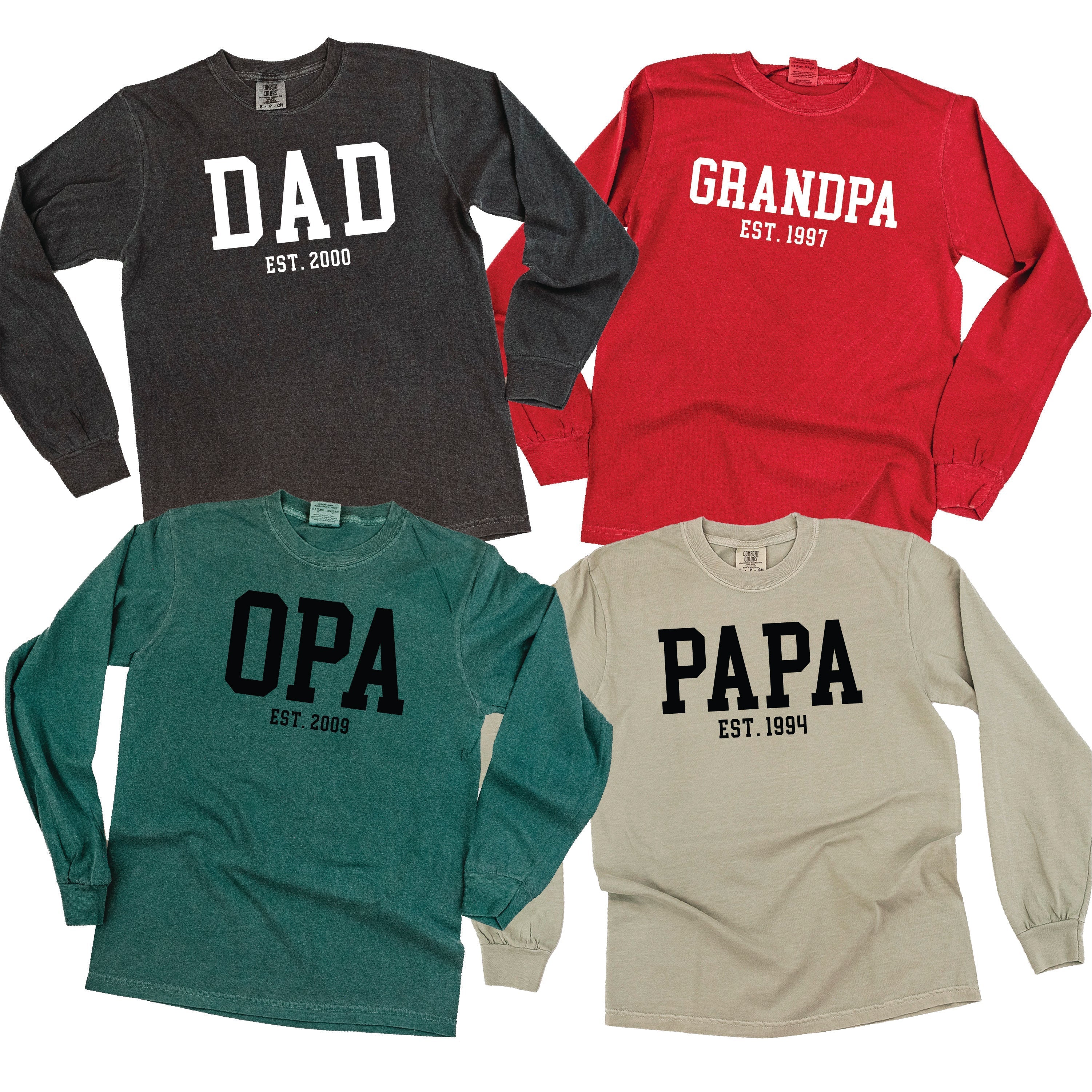 &amp;quot;(Choose Your Grandpa Name) - Est. (Select Your Year)&amp;quot; - Long Sleeve Comfort Colors Tee