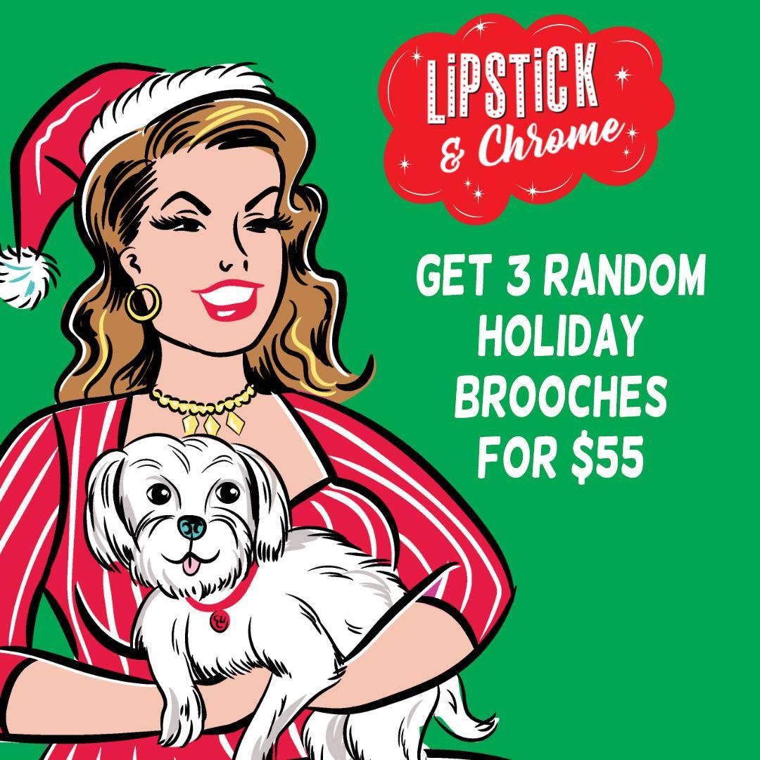 Christmas Brooch Blind Box 3 for $55