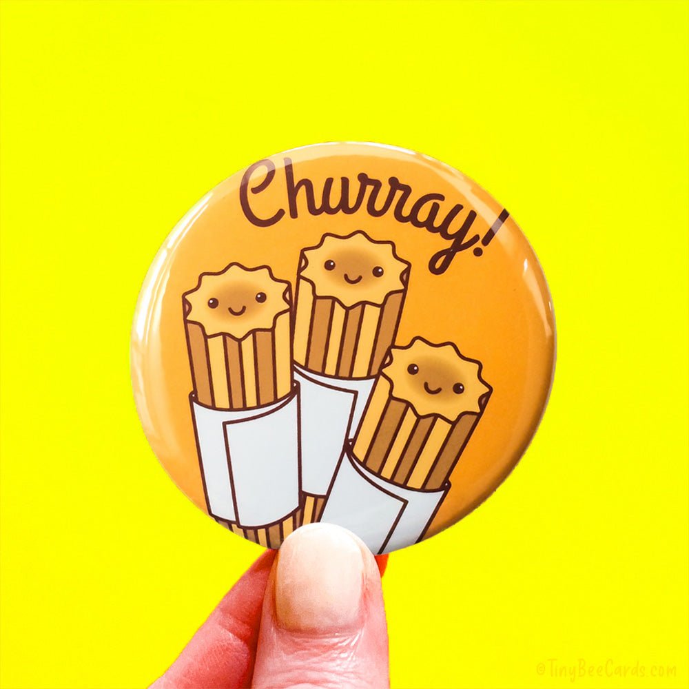 Churro Button Magnet or Pin &amp;quot;Churray!&amp;quot;