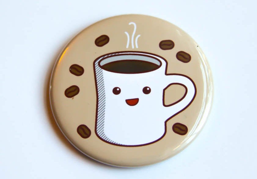 Coffee Magnet or Pin