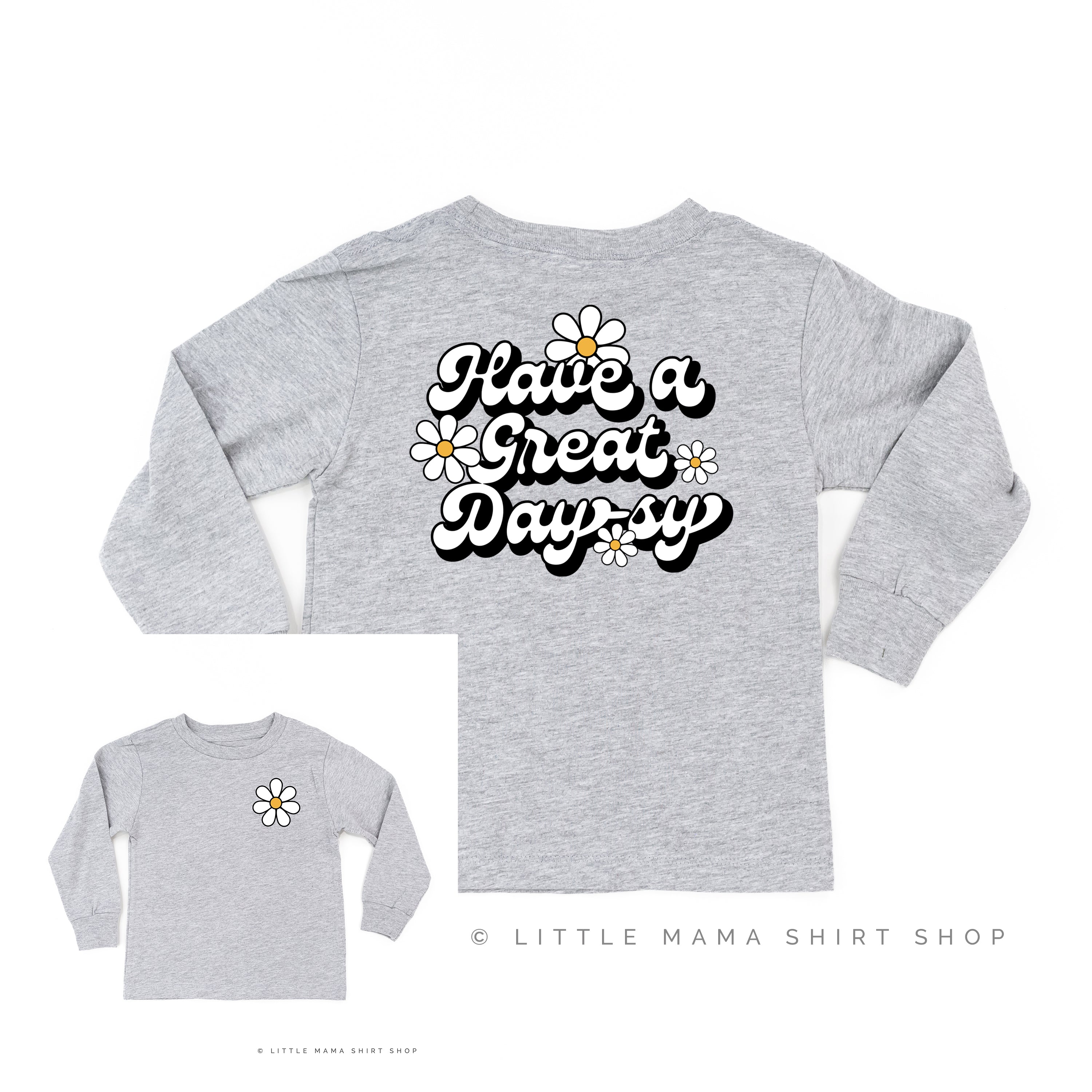 Pocket Daisy on Front w/ Have a Great Daysy on Back - Child Long Sleeve Tee