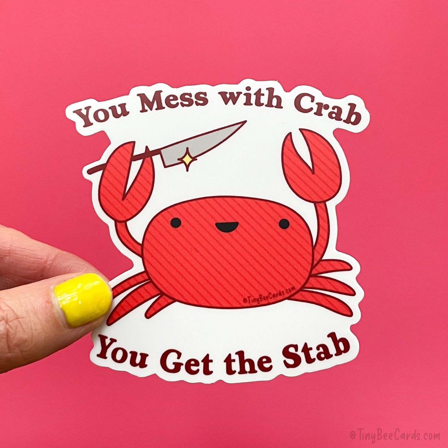 Crab Vinyl Sticker &amp;quot;You Mess with Crab, You Get the Stab&amp;quot;