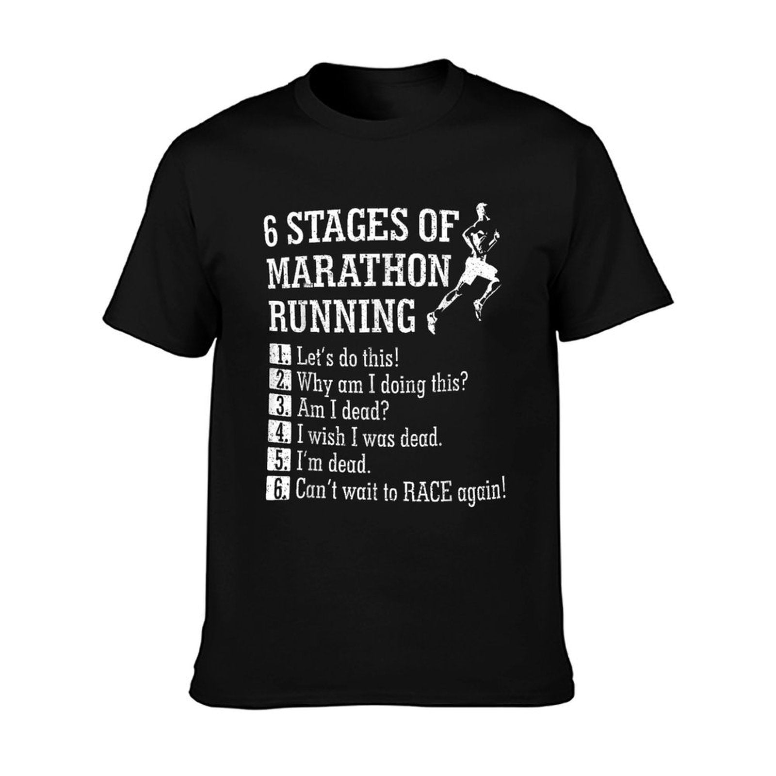 6 Stages of Marathon Running Shirt Gift for Runner T-Shirt