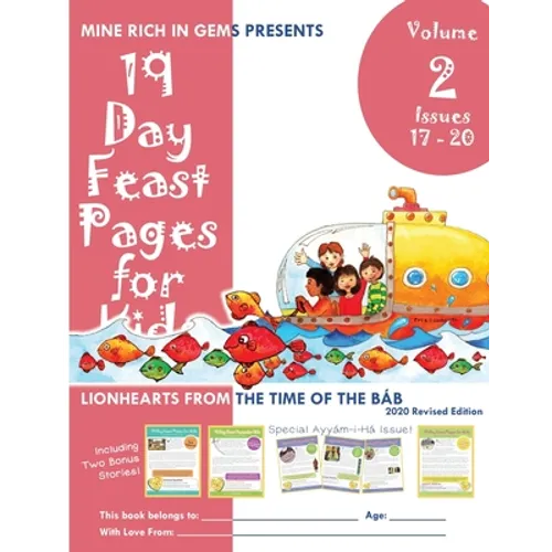 19 Day Feast Pages for Kids Volume 2 / Book 5: Early Bahá&amp;#39;í History - Lionhearts from the Time of the Báb (Issues 17 - 20) - Paperback