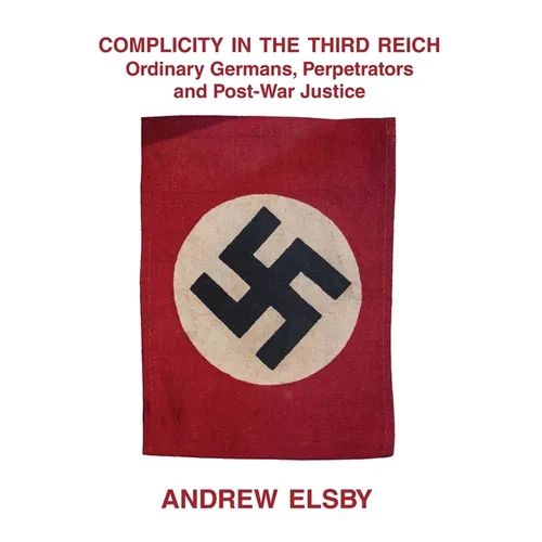 Complicity in the Third Reich - Hardcover