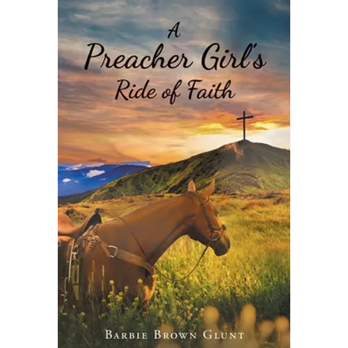 A Preacher Girl&amp;#39;s Ride of Faith - Paperback