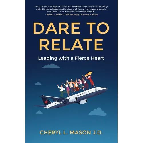 Dare To Relate: Leading with a Fierce Heart - Paperback