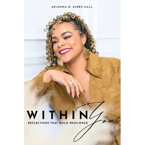 Within You: Reflections that Build Resilience - Paperback