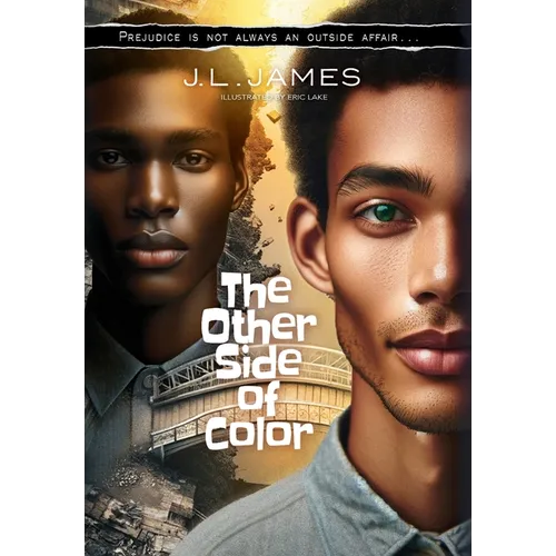 The Other Side of Color: Prejudice is Not Always an Outside Affair... - Hardcover