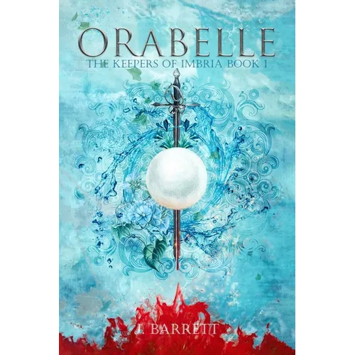 Orabelle: The Keepers of Imbria Book 1 - Paperback