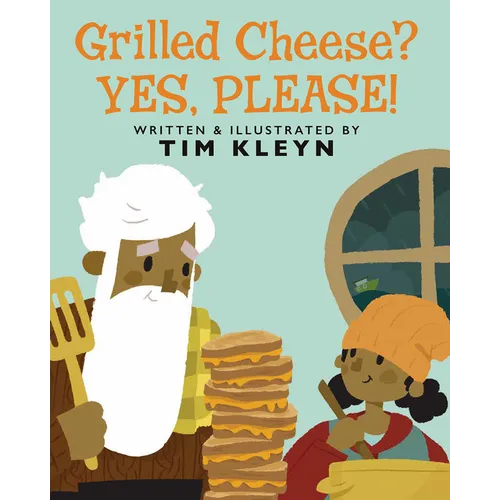 Grilled Cheese? Yes, Please! - Hardcover