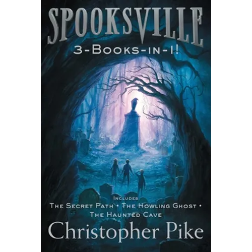 Spooksville 3-Books-In-1!: The Secret Path; The Howling Ghost; The Haunted Cave - Paperback