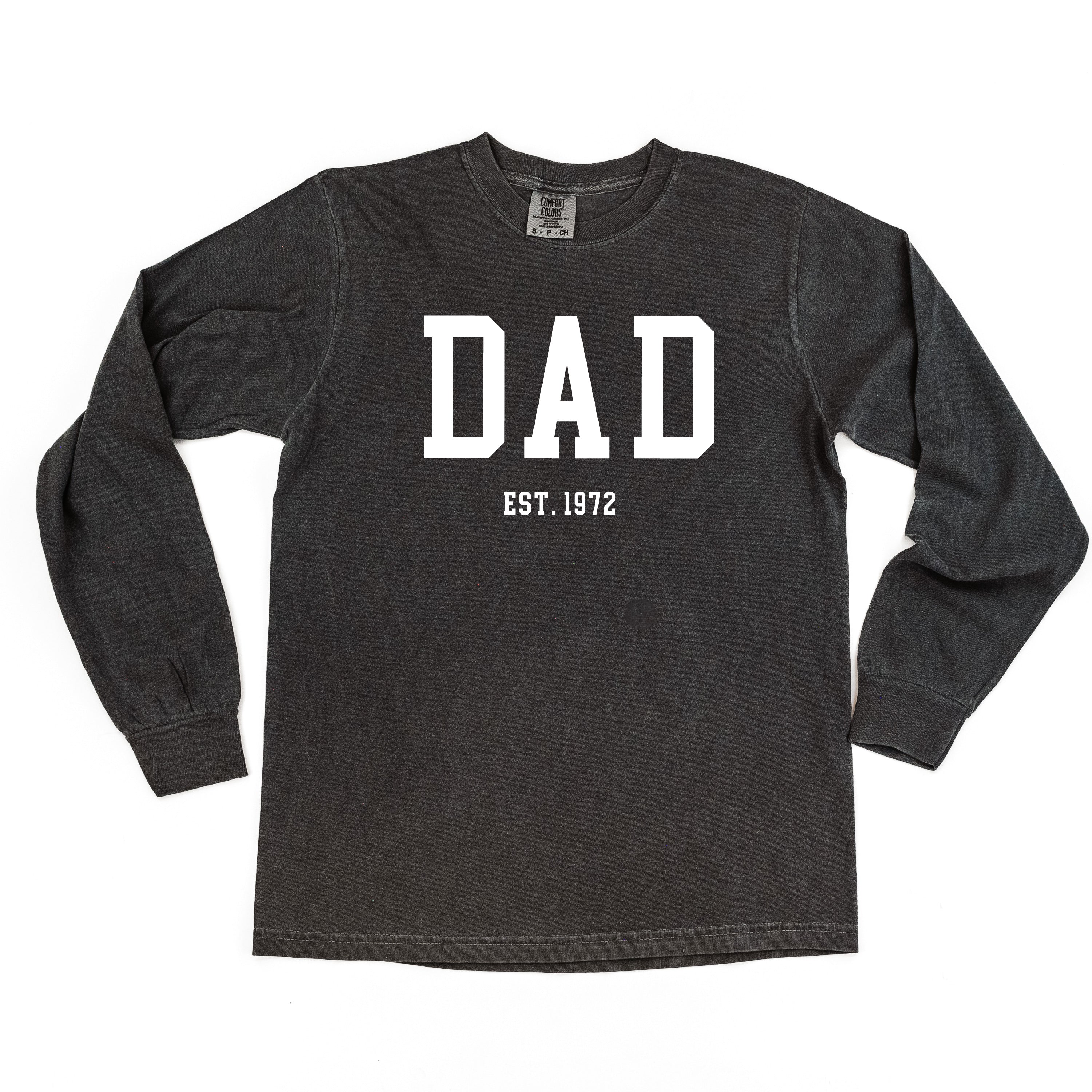 Dad - Est. (Select Your Year) - Long Sleeve Comfort Colors Tee