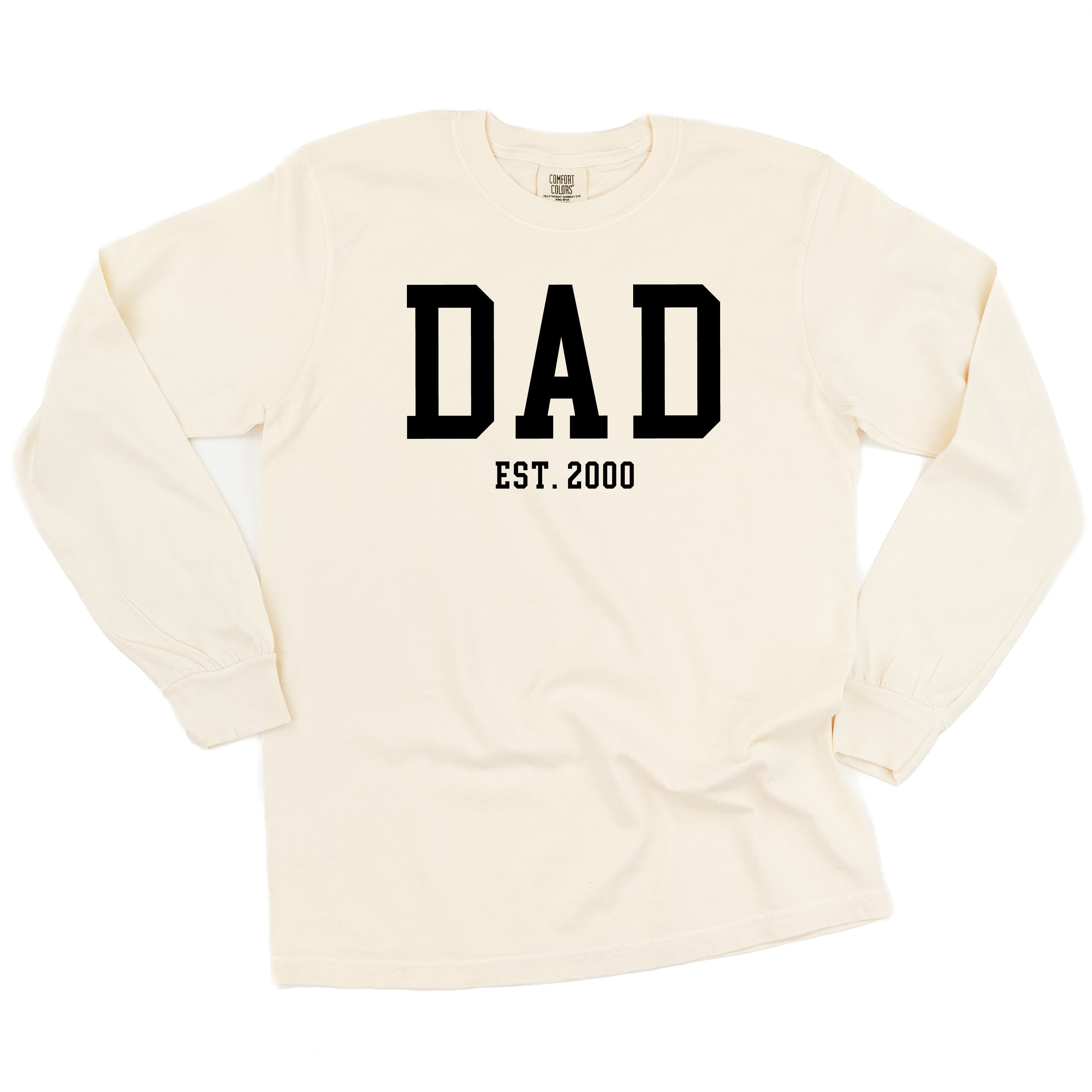Dad - Est. (Select Your Year) - Long Sleeve Comfort Colors Tee