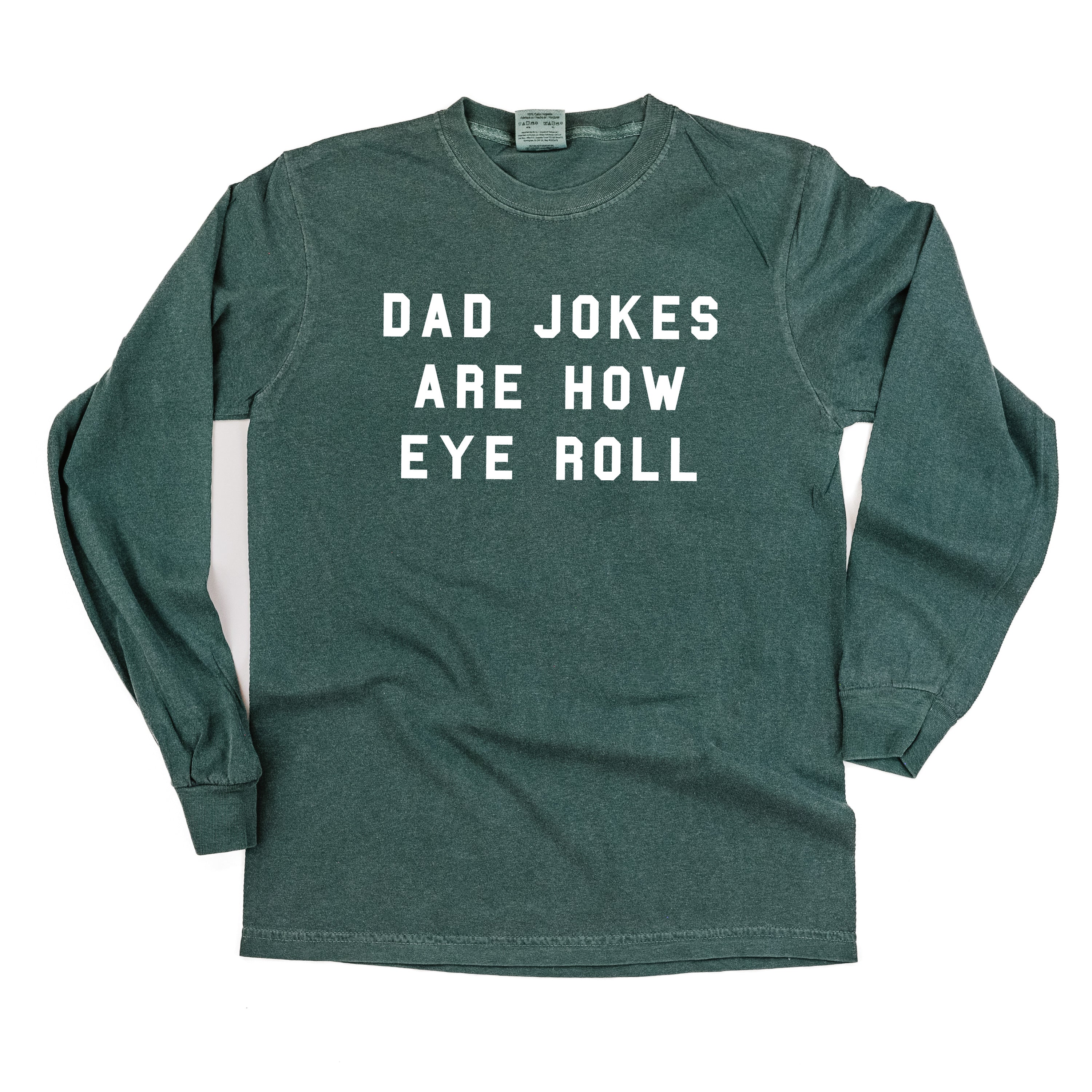 Dad Jokes Are How Eye Roll - Long Sleeve Comfort Colors Tee