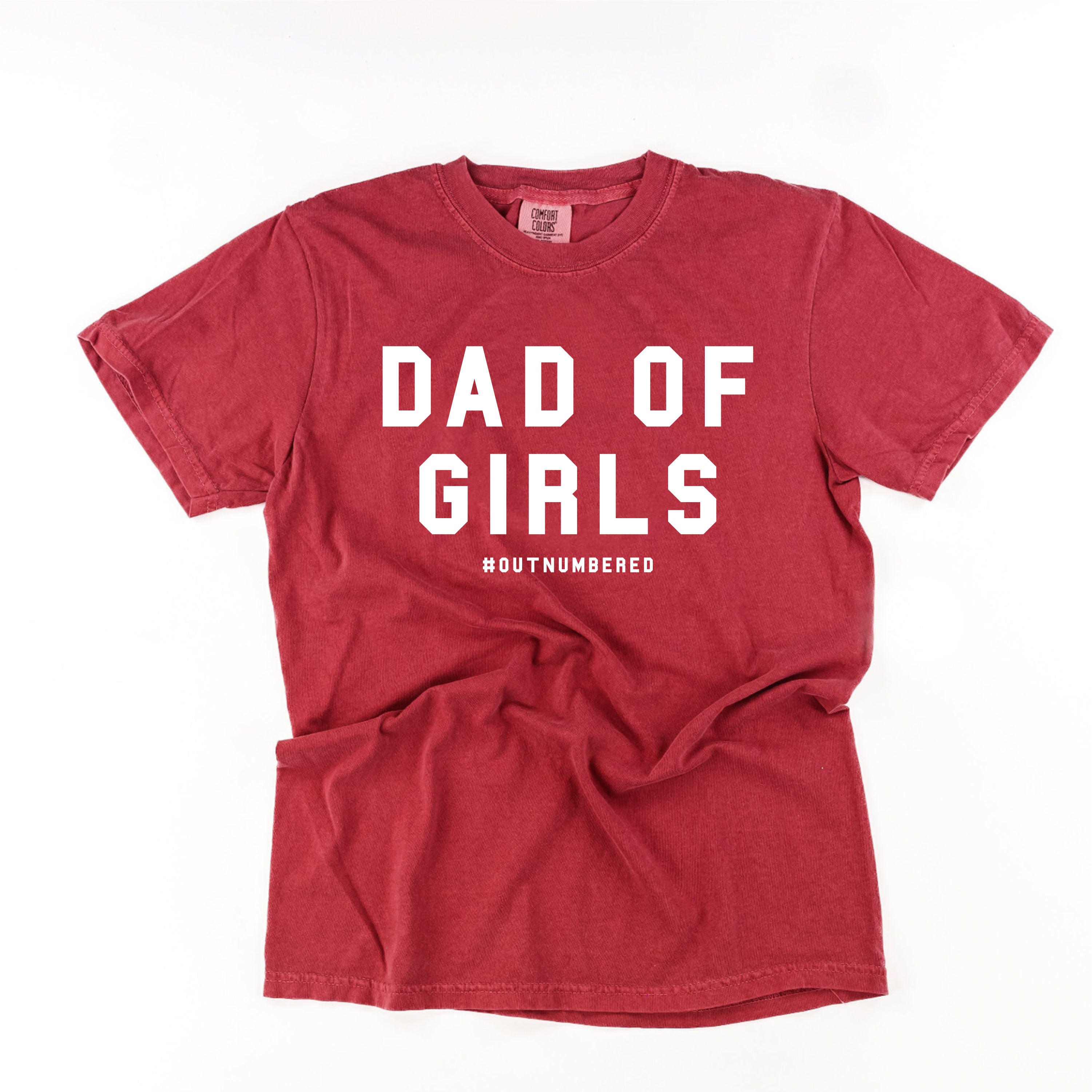 Dad of Girls #outnumbered - Comfort Colors Tee