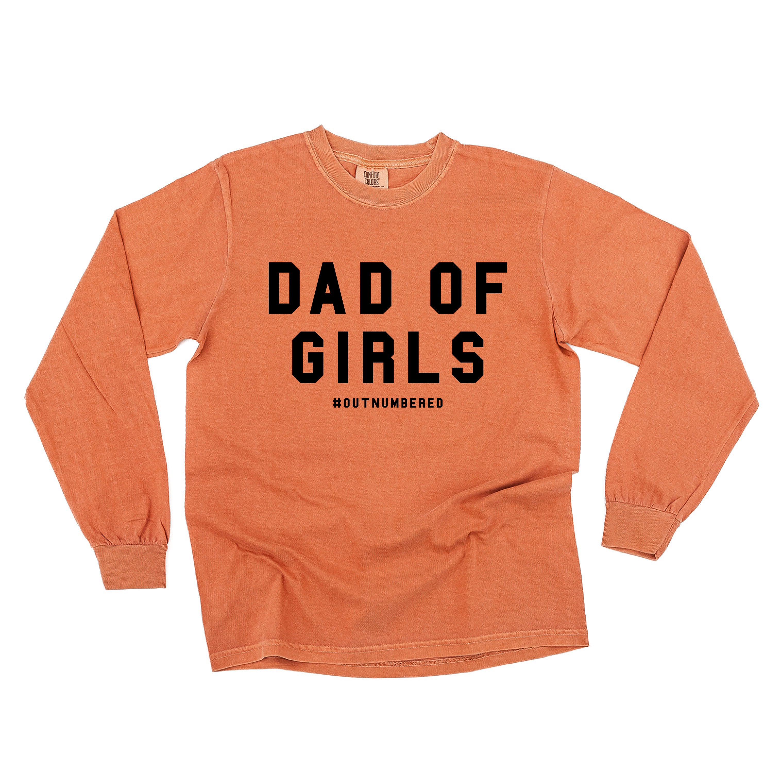 Dad of Girls #outnumbered - Long Sleeve Comfort Colors Tee