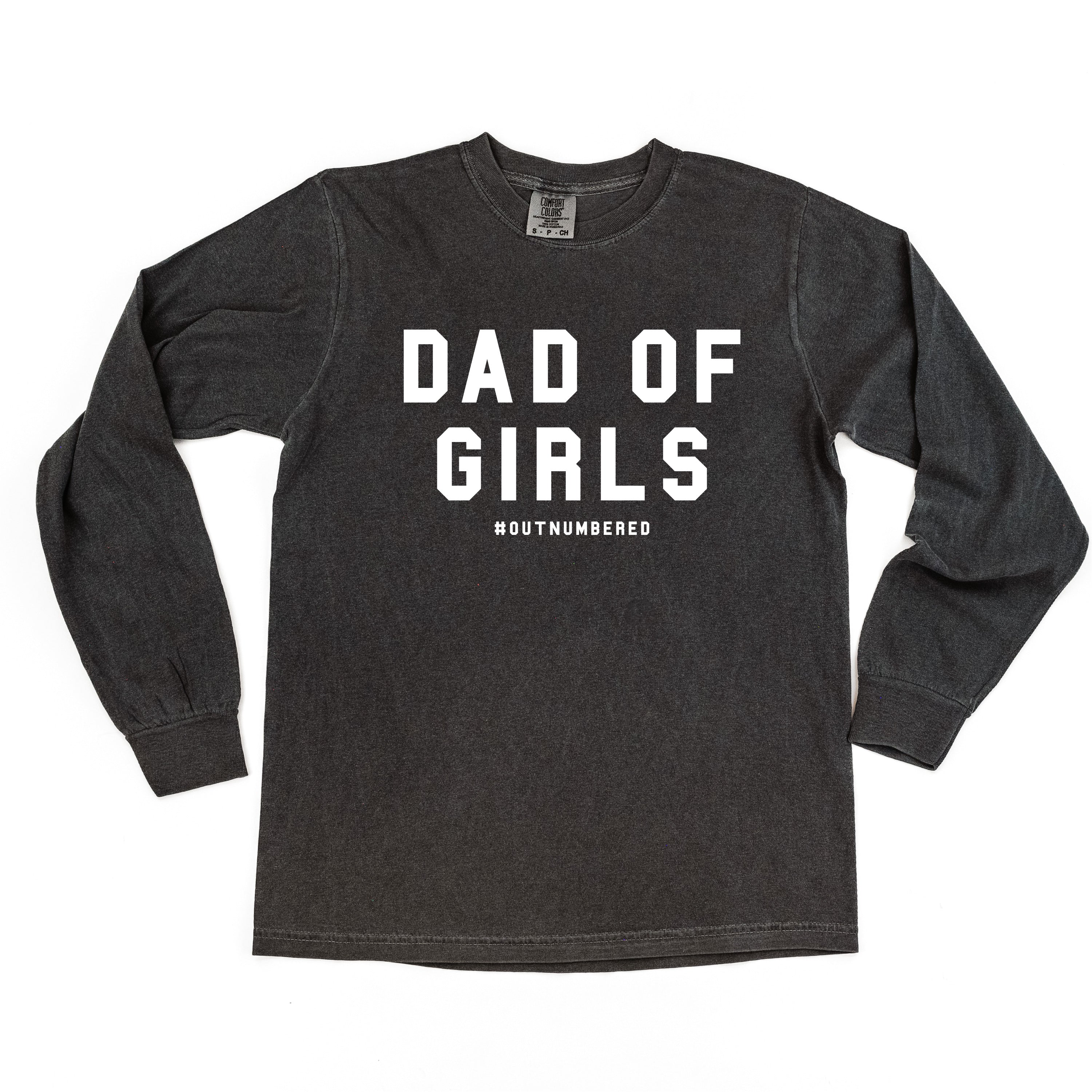 Dad of Girls #outnumbered - Long Sleeve Comfort Colors Tee