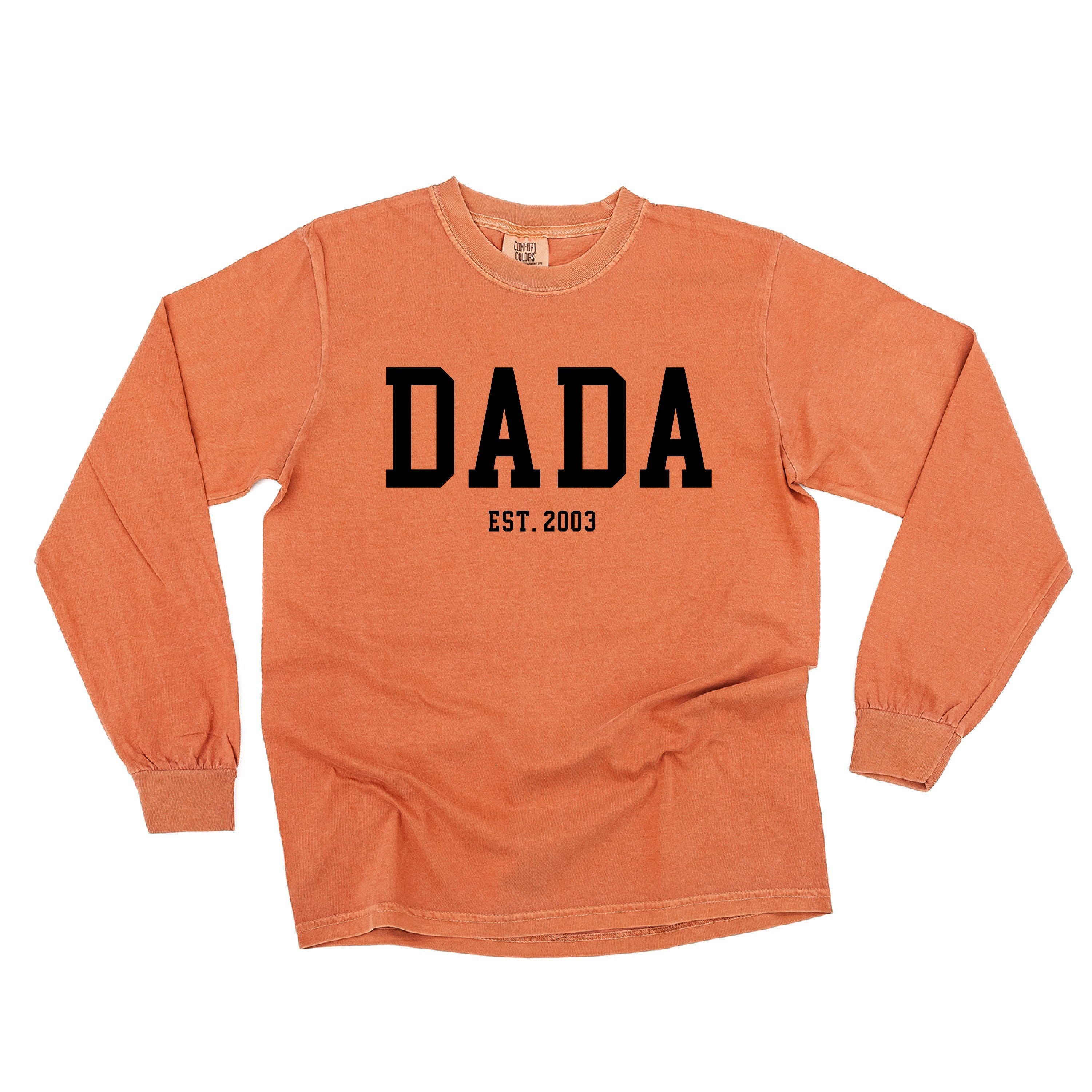 Dada - Est. (Select Your Year) - Long Sleeve Comfort Colors Tee