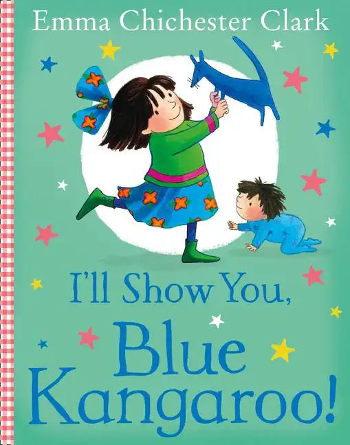 I&amp;#39;ll Show You, Blue Kangaroo! - Paperback