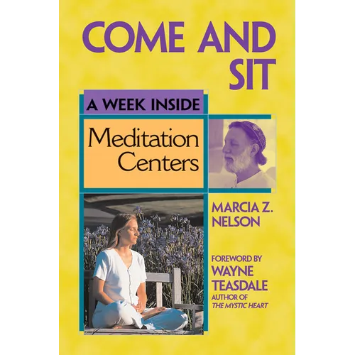 Come and Sit: A Week Inside Meditation Centers - Paperback