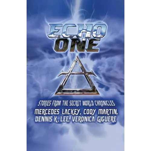Echo One: Tales from the Secret World Chronicles - Paperback