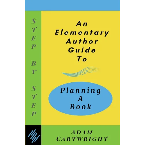 An Elementary Author Guide to: Planning A Book - Paperback