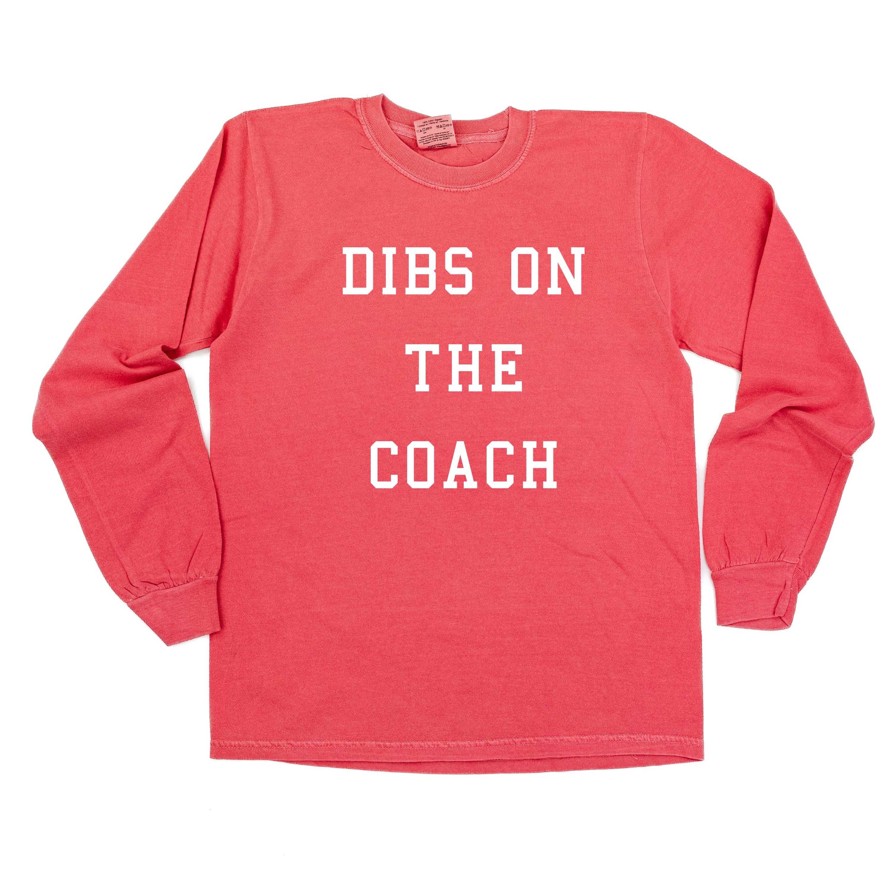 Dibs On The Coach - Long Sleeve Comfort Colors Tee