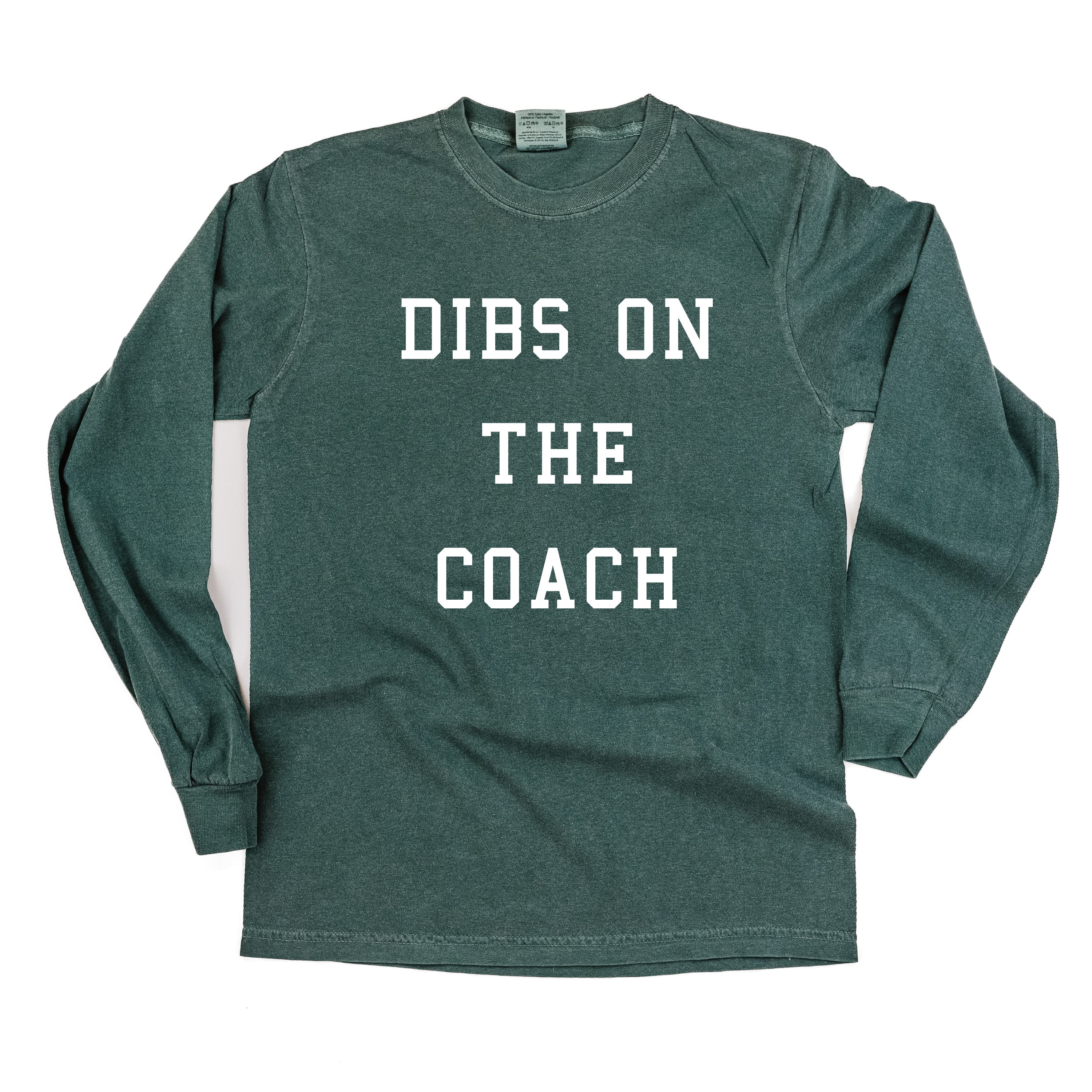 Dibs On The Coach - Long Sleeve Comfort Colors Tee