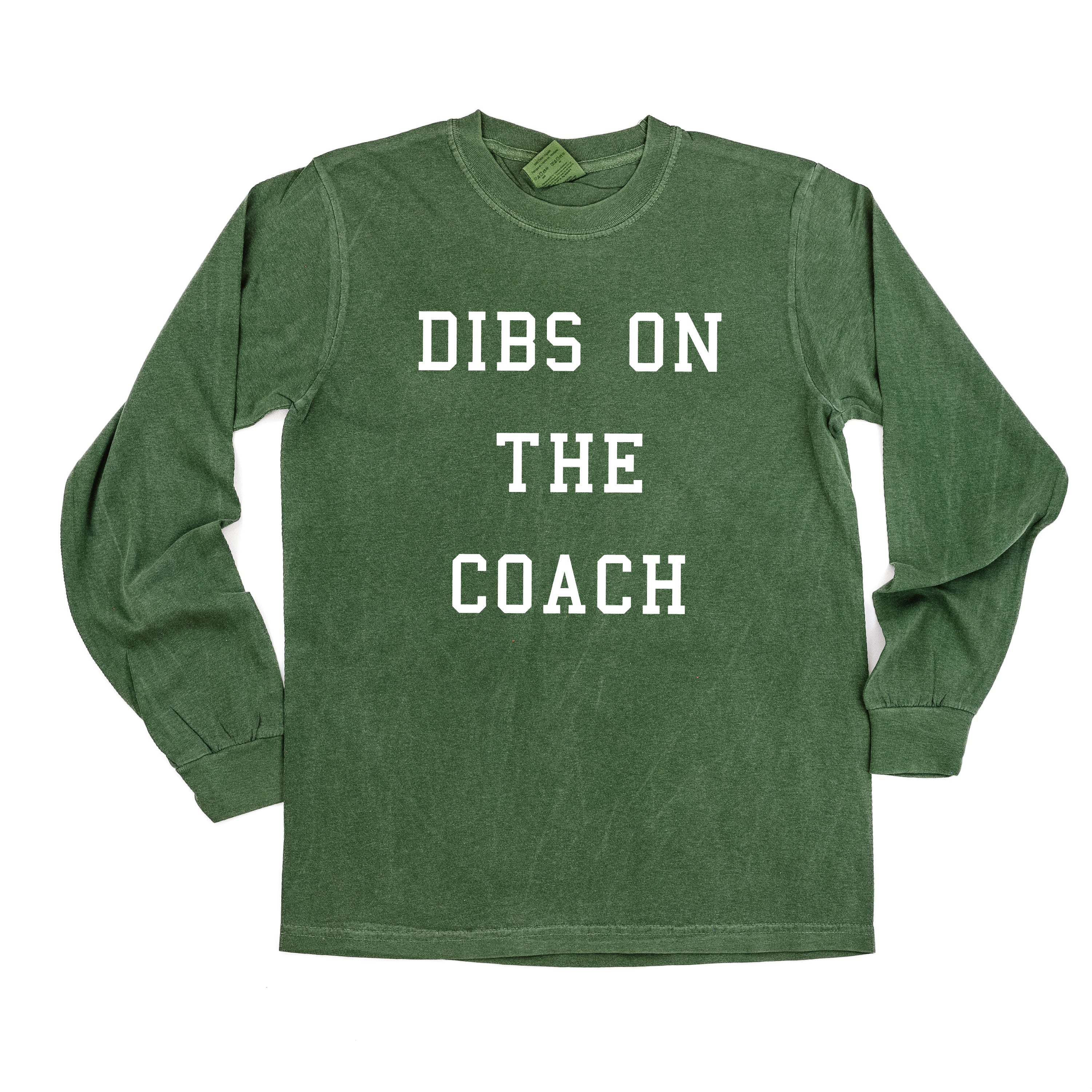 Dibs On The Coach - Long Sleeve Comfort Colors Tee