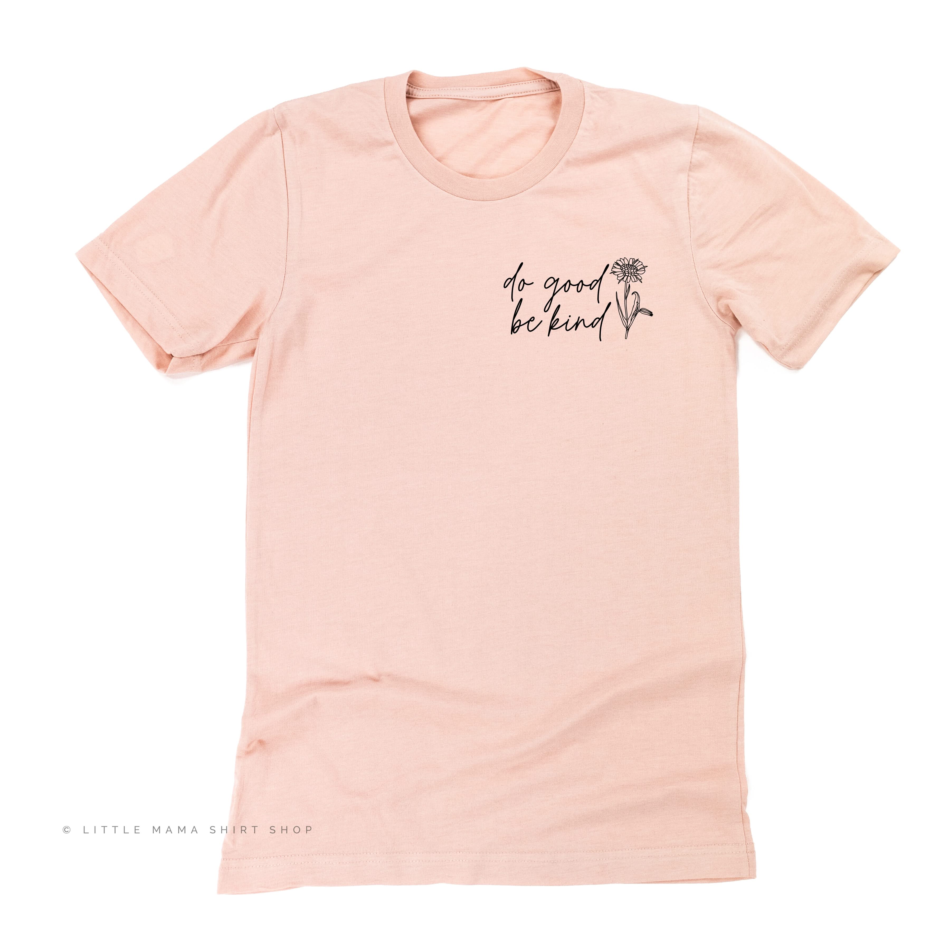 Do Good Be Kind - Unisex Tee