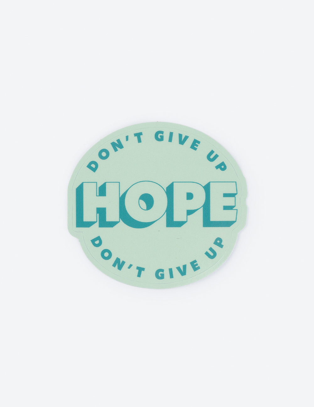 Don&amp;#39;t Give Up Hope Sticker