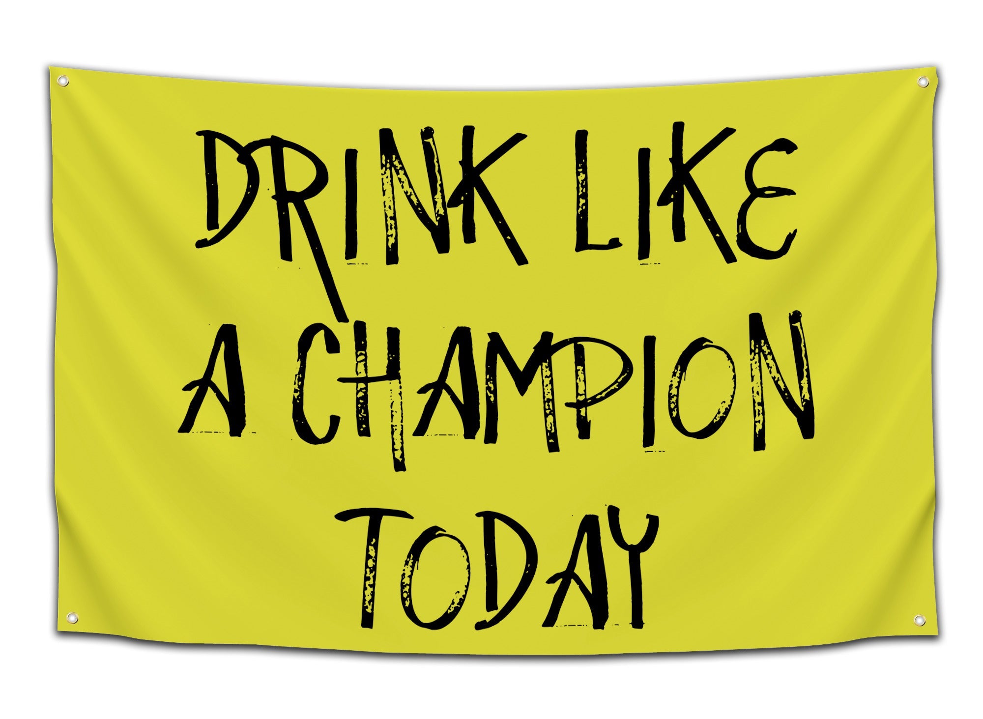 Drink Like A Champion Today
