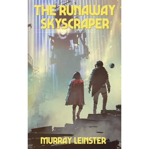 The Runaway Skyscraper - Hardcover