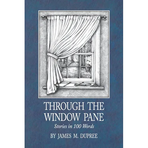 Through the Window Pane: Stories in 100 Words - Paperback