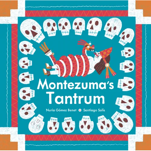 Montezuma&amp;#39;s Tantrum - Hardcover