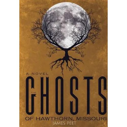 The Ghosts of Hawthorn, Missouri - Hardcover