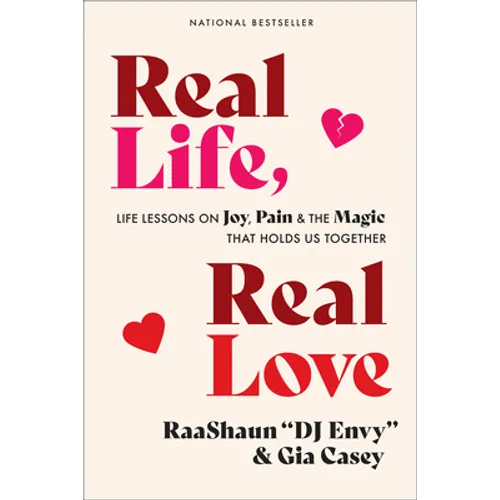 Real Life, Real Love: Life Lessons on Joy, Pain &amp;amp; the Magic That Holds Us Together - Paperback