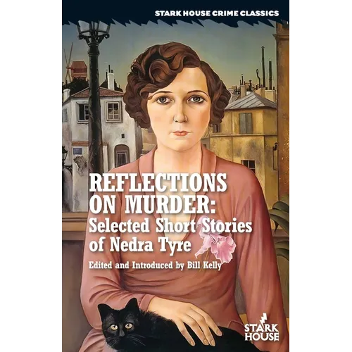Reflections on Murder: Selected Short Stories of Nedra Tyre - Paperback